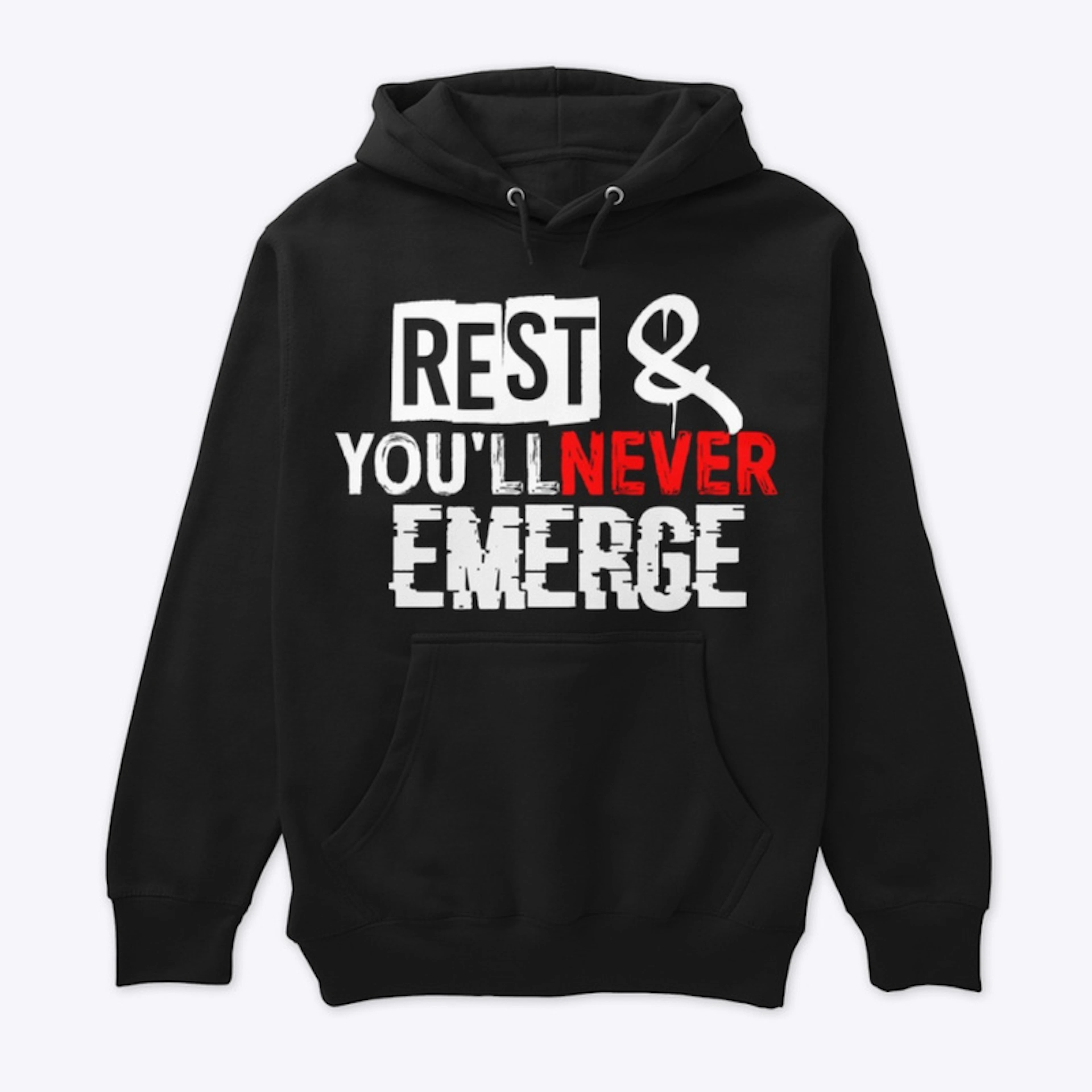 Rest And You'll Never Emerge 2