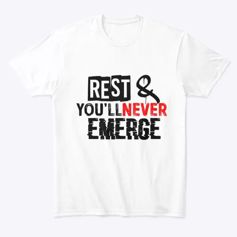 Rest And You'll Never Emerge (Rayne)